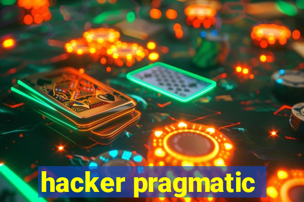 hacker pragmatic